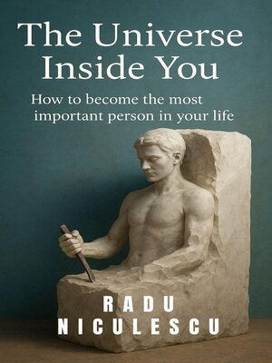cover image of The Universe Inside You,  How to Become the Most Important Person In Your Life